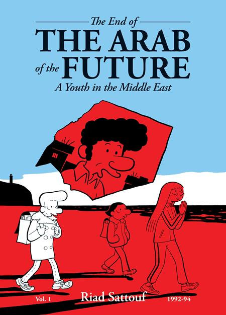 END OF THE ARAB OF THE FUTURE VOLUME 01 A YOUTH IN THE MIDDLE EAST