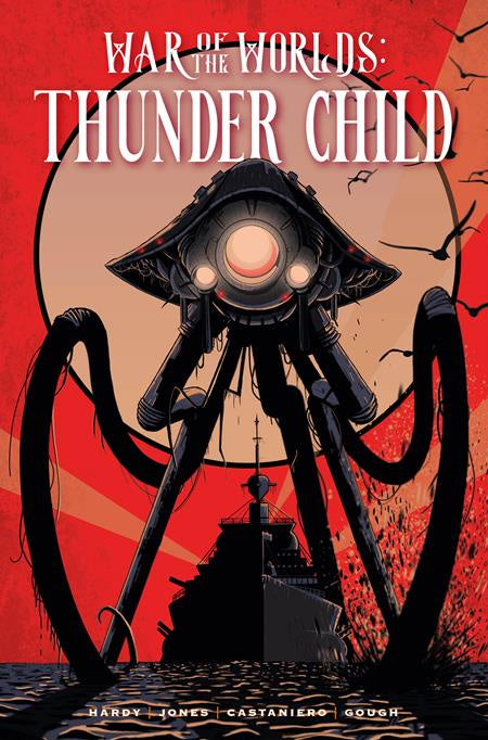WAR OF THE WORLDS THUNDER CHILD HC
