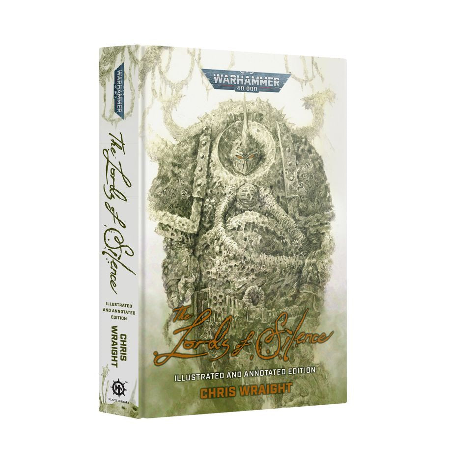 40K THE LORDS OF SILENCE ILLUSTRATED & ANNOTATED EDITION HC
