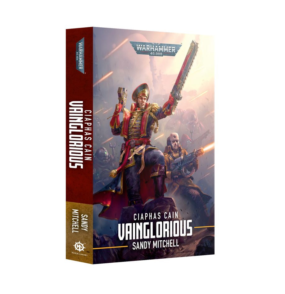 40K CIAPHAS CAIN VAINGLORIOUS BY SANDY MITCHELL
