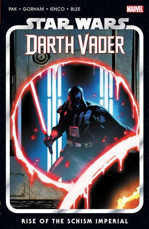 STAR WARS DARTH VADER BY GREG PAK VOLUME 09 RISE OF THE SCHISM IMPERIAL