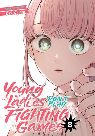 YOUNG LADIES DON'T PLAY FIGHTING GAMES VOLUME 08