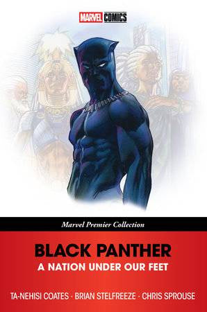 BLACK PANTHER A NATION UNDER OUR FEET (MARVEL PREMIER COLLECTION)