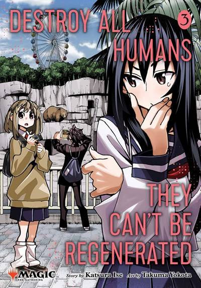 DESTROY ALL HUMANS THEY CAN'T BE REGENERATED - A MAGIC: THE GATHERING MANGA VOLUME 03