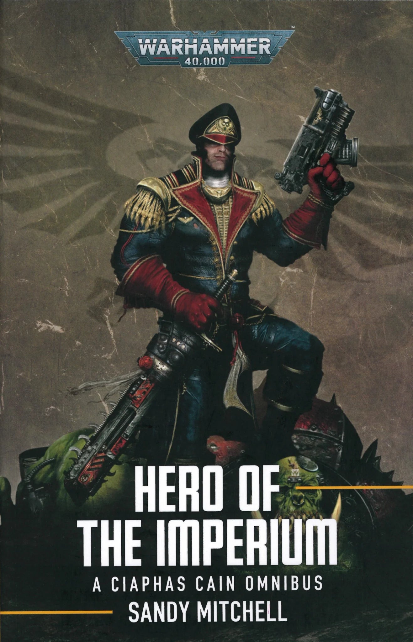 40K CIAPHAS CAIN HERO OF THE IMPERIUM BY SANDY MITCHELL