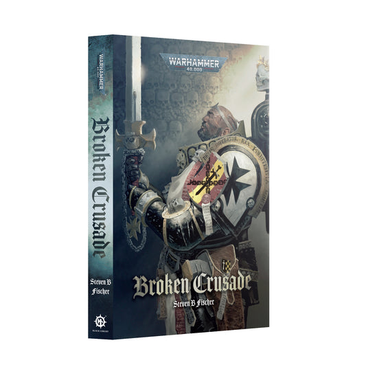 40K BROKEN CRUSADE BY STEVEN B FISCHER