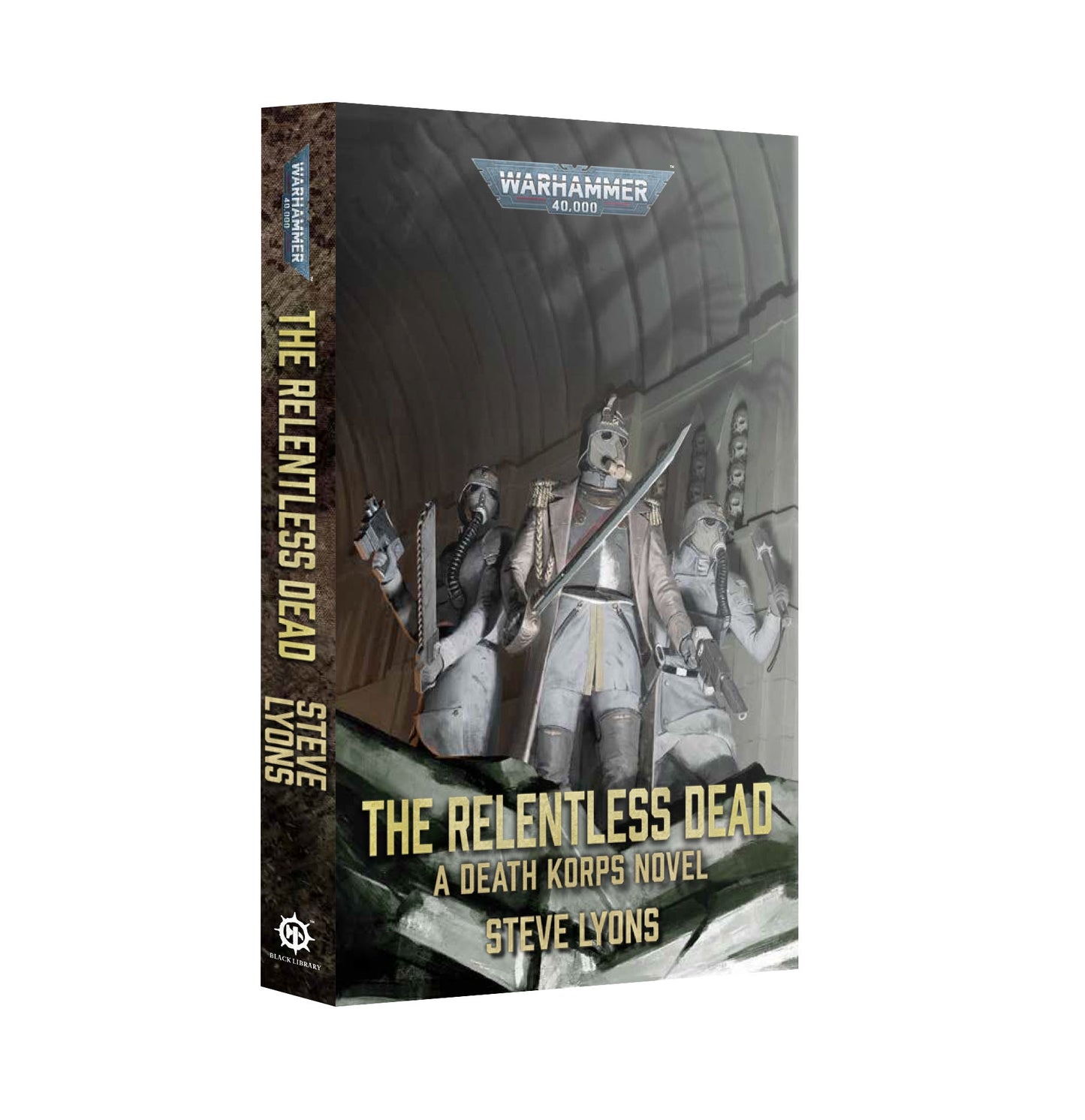 Preorder 08/08/26 - 40K THE RELENTLESS DEAD BY STEVE LYONS