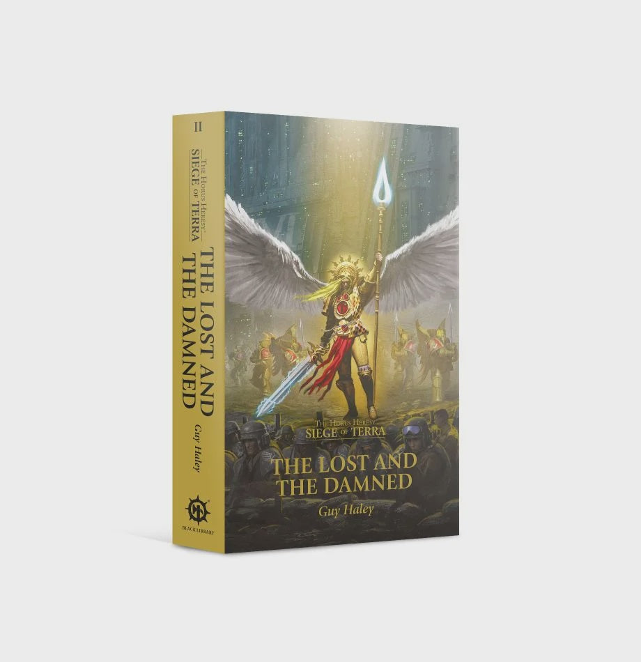 HORUS HERESY SIEGE OF TERRA BOOK 2: LOST AND THE DAMNED BY GUY HALEY