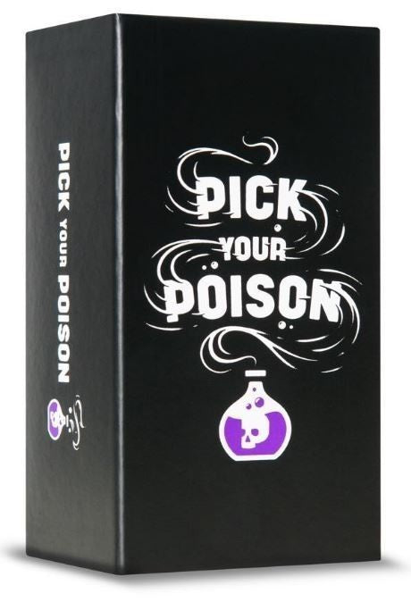 PICK YOUR POISON