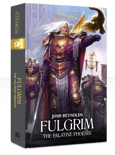 HORUS HERESY PRIMARCHS: FULGRIM BY JOSH REYNOLDS HC