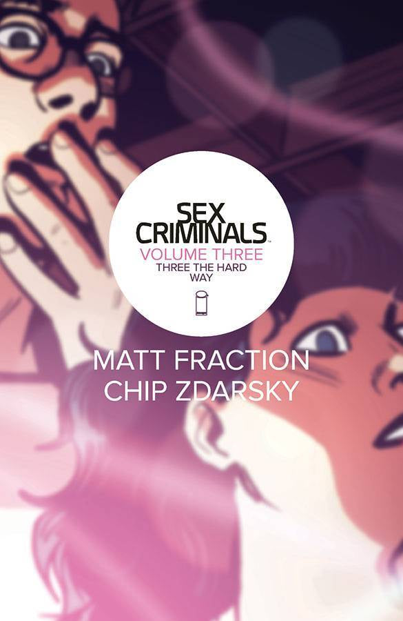 SEX CRIMINALS VOLUME 03 THREE THE HARD WAY