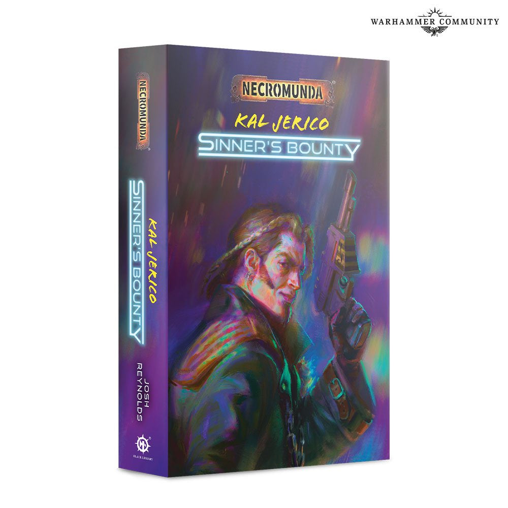 NECROMUNDA KAL JERICO: SINNERS BOUNTY BY JOSH REYNOLDS
