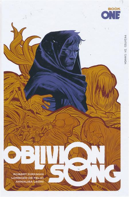 OBLIVION SONG BY KIRKMAN & DE FELICI BOOK 1 HC