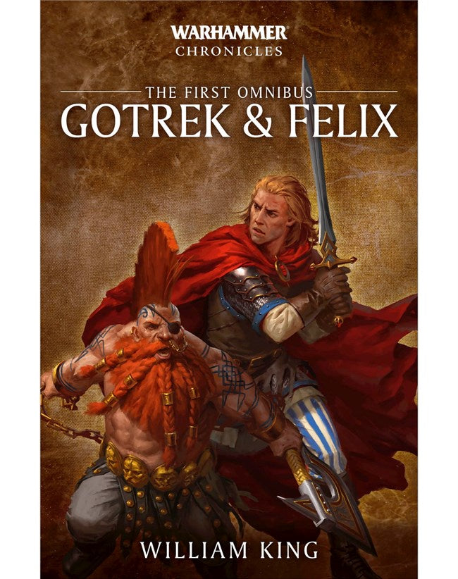 WARHAMMER CHRONICLES GOTREK & FELIX THE FIRST OMNIBUS