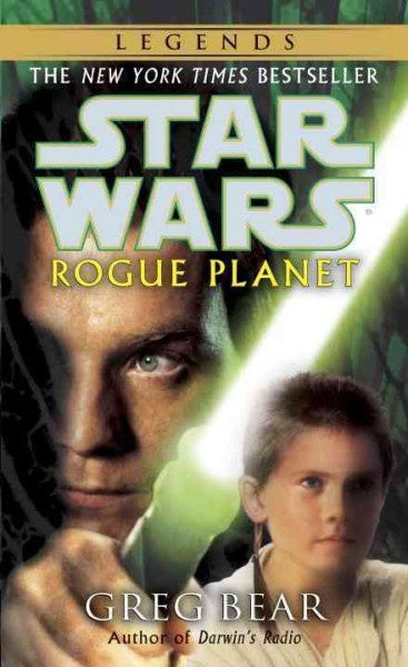 STAR WARS ROGUE PLANET BY GREG BEAR