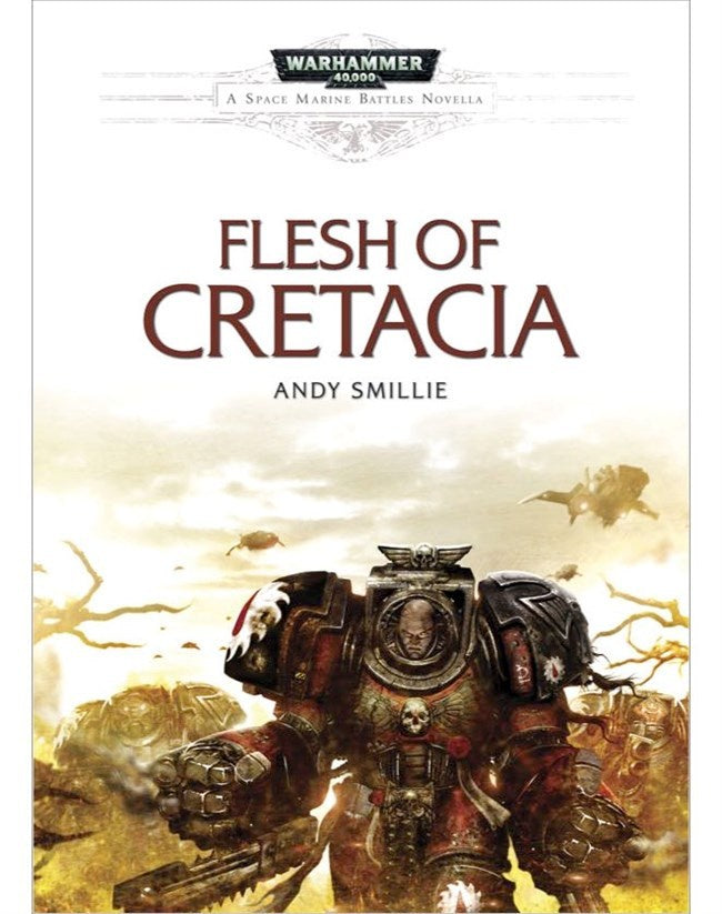 40K SPACE MARINE BATTLES FLESH OF CRETACIA BY ANDY SMILLIE