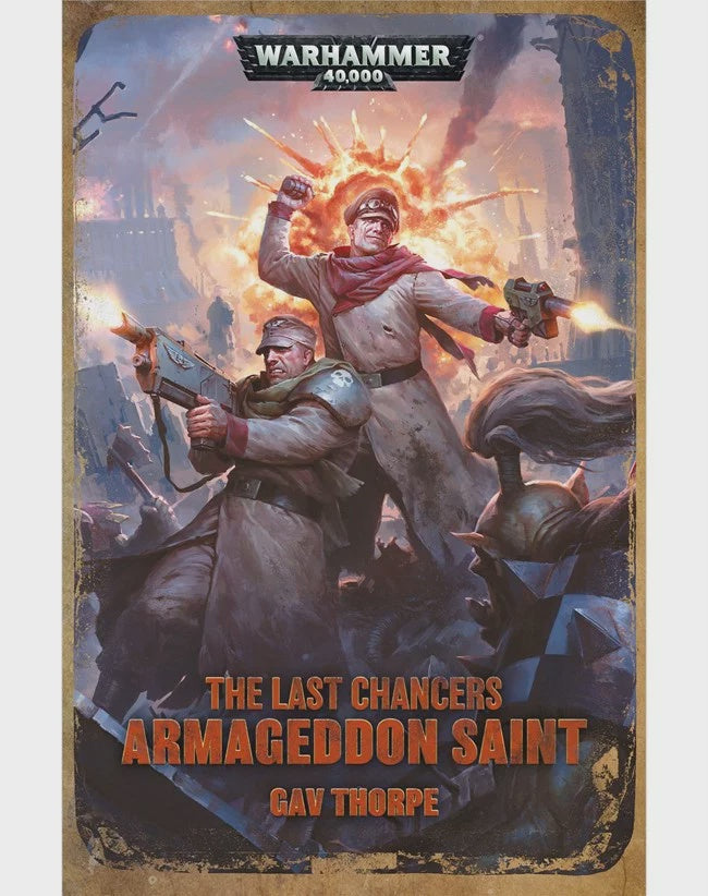40K LAST CHANCERS ARMAGEDDON SAINT BY GAV THORPE HC