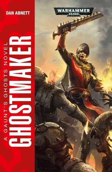 40K GAUNTS GHOST GHOSTMAKER BY DAN ABNETT