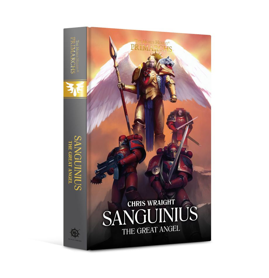 HORUS HERESY PRIMARCHS SANGUINIUS: THE GREAT ANGEL HC BY CHRIS WRAIGHT