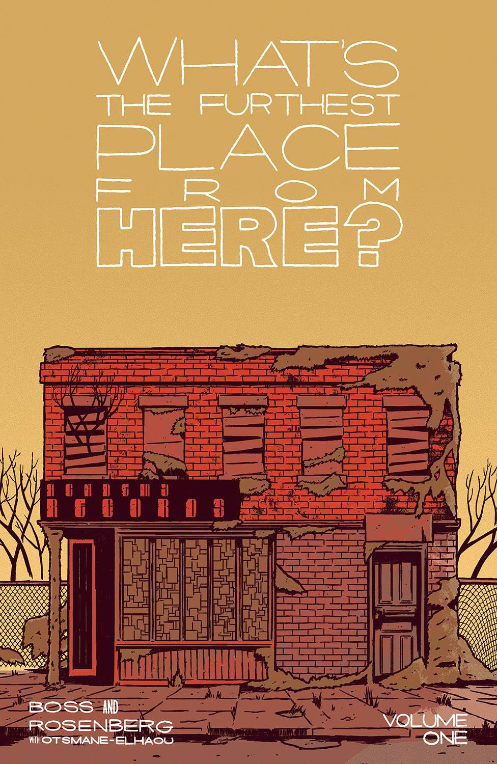 WHATS THE FURTHEST PLACE FROM HERE VOLUME 01