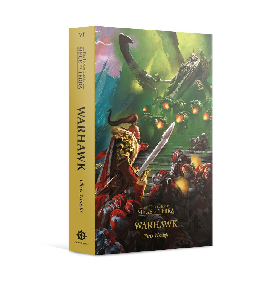 HORUS HERESY SIEGE OF TERRA BOOK 6: WARHAWK BY CHRIS WRAIGHT