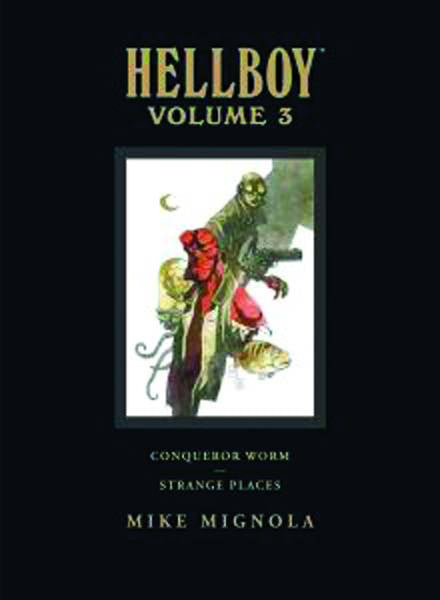 HELLBOY LIBRARY EDITION VOLUME 3 CONQUEROR WORM/STRANGE PLACES