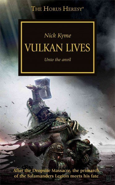 HORUS HERESY VULKAN LIVES BY NICK KYME