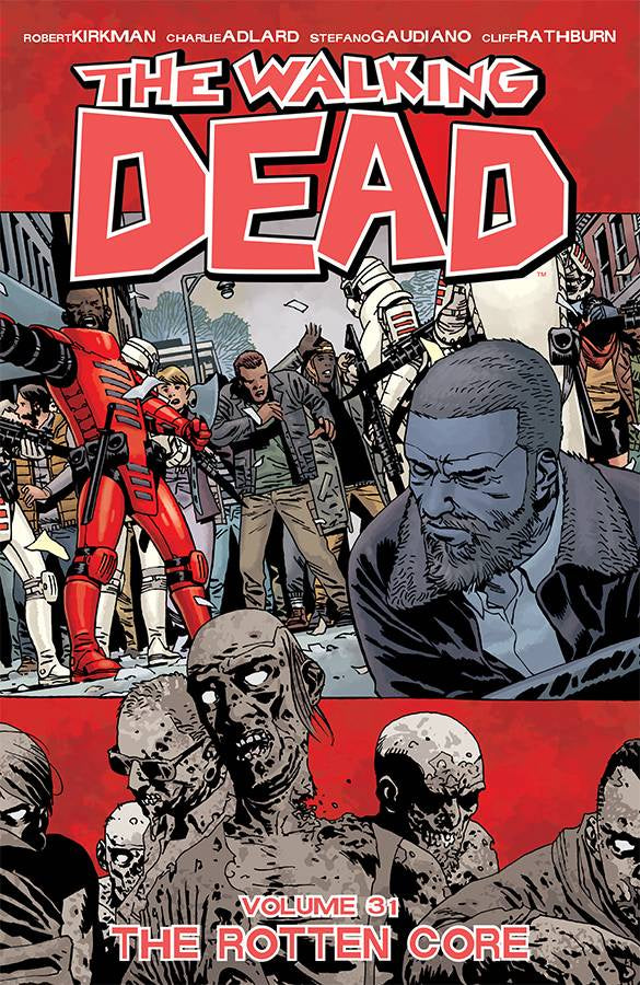 WALKING DEAD VOLUME 31 THE ROTTEN CORE