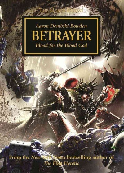 HORUS HERESY BETRAYER BY AARON DEMBSKI-BOWDEN
