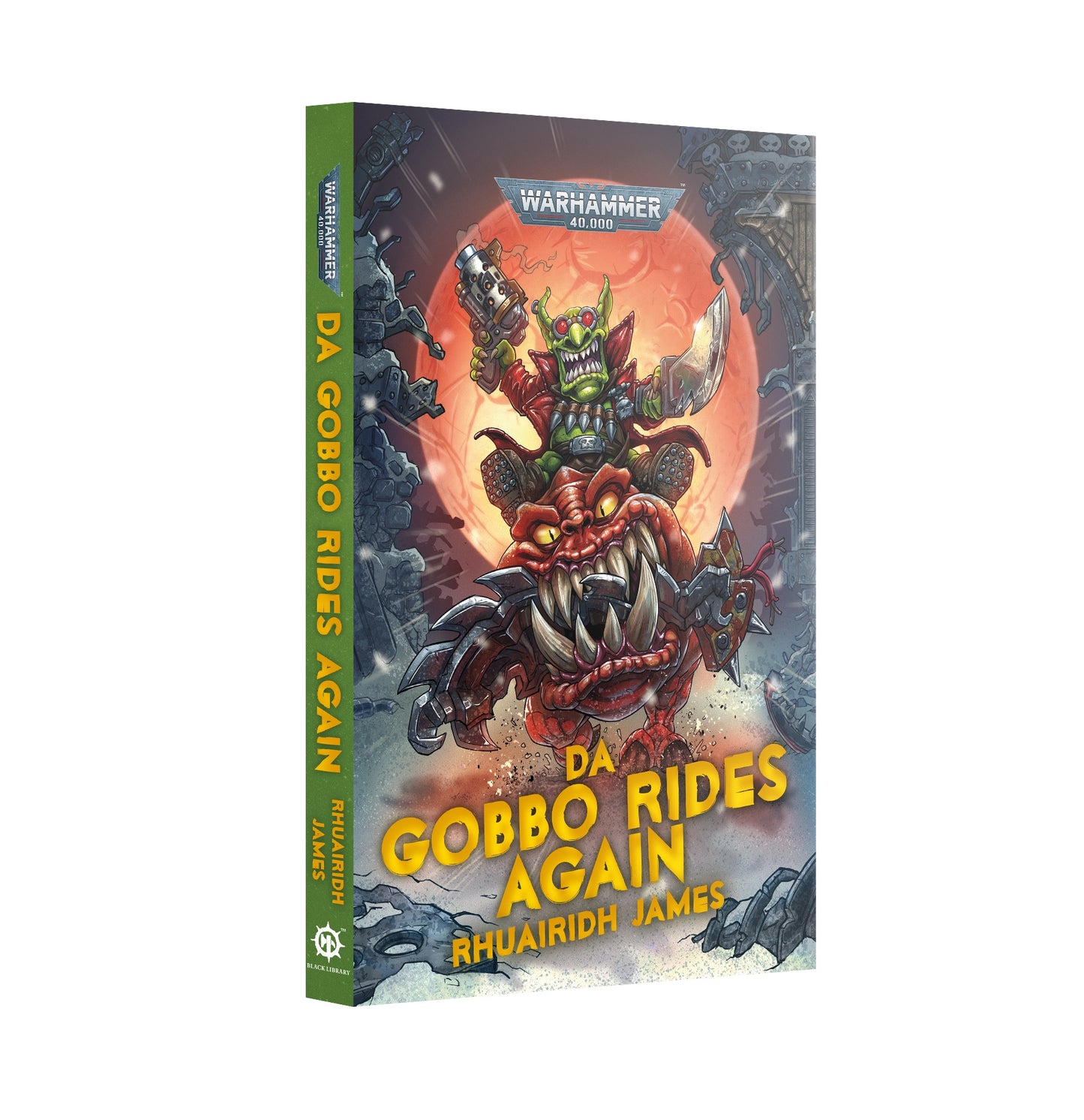 40K DA GOBBO RIDES AGAIN BY RHUAIRIDH JAMES HC