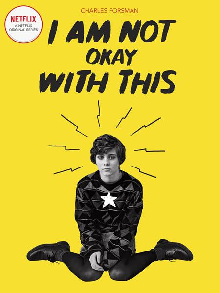 I AM NOT OKAY WITH THIS NETFLIX SERIES TIE IN EDITION