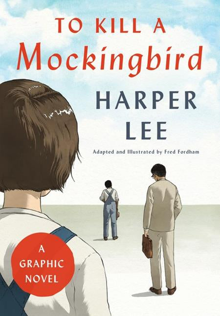 TO KILL A MOCKINGBIRD A GRAPHIC NOVEL HC