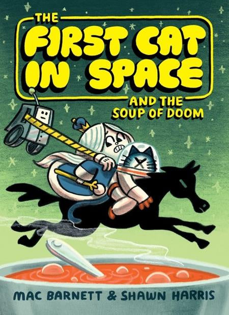 FIRST CAT IN SPACE AND THE SOUP OF DOOM