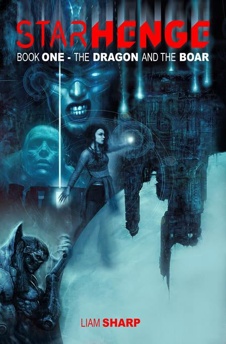 STARHENGE BOOK ONE THE DRAGON AND THE BOAR VOLUME 01