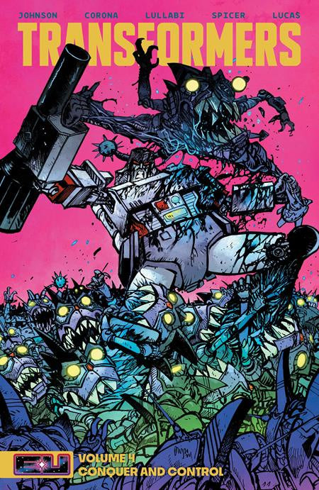 TRANSFORMERS VOLUME 04 CONQUER AND CONTROL DANIEL WARREN JOHNSON & MIKE SPICER COVER