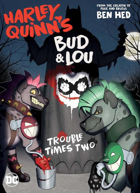 HARLEY QUINNS BUD & LOU TROUBLE TIMES TWO