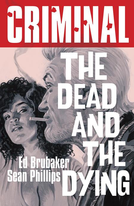 CRIMINAL VOLUME 03 THE DEAD AND THE DYING