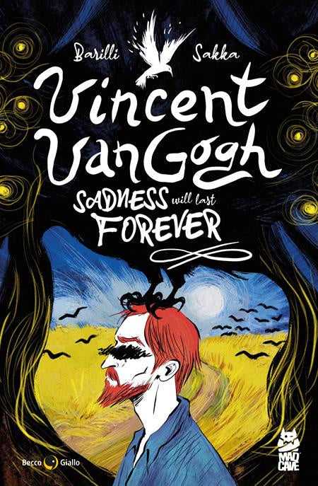 VINCENT VAN GOGH SADNESS WILL LAST FOREVER