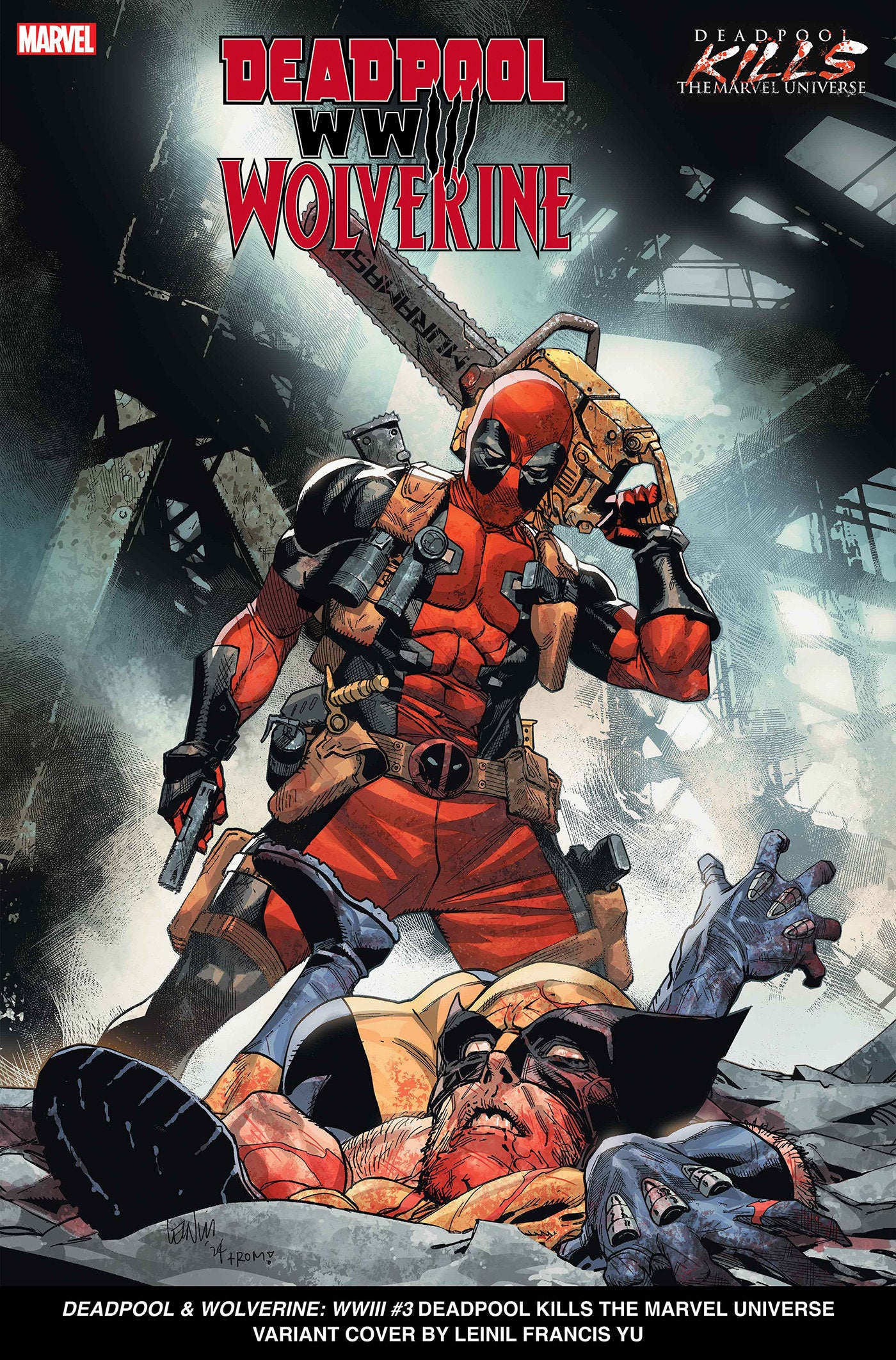 Deadpool & Wolverine: Wwiii #3 Leinil Yu Deadpool Kills The Marvel Universe Variant