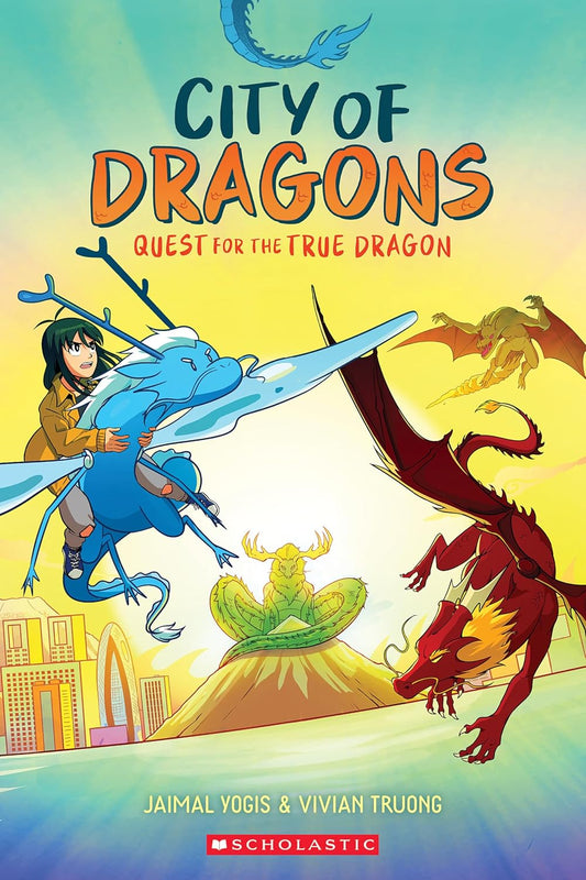 CITY OF DRAGONS VOLUME 03 QUEST FOR THE TRUE DRAGON