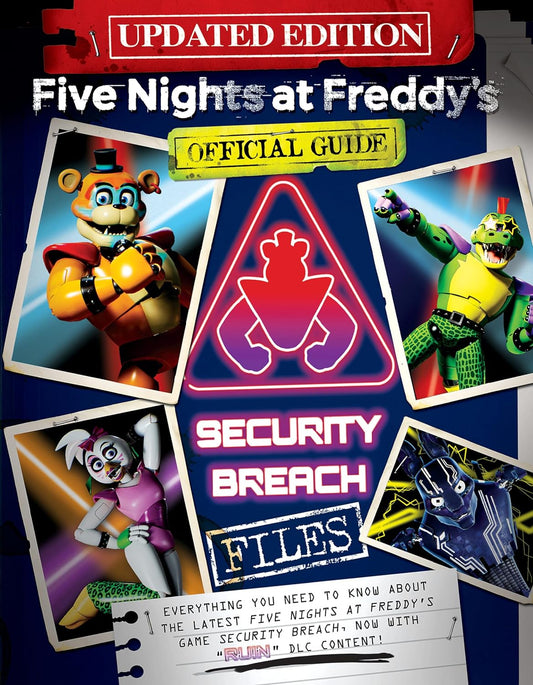 UPDATED EDITION OFFICIAL GUIDE: SECURITY BREACH FILES (FIVE NIGHTS AT FREDDY’S)