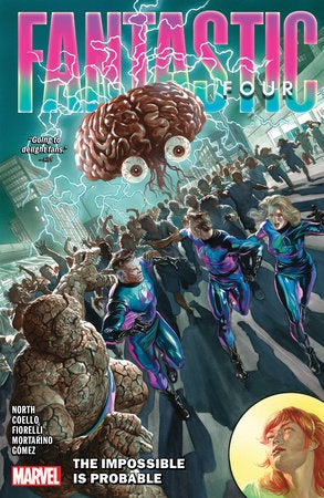 FANTASTIC FOUR BY RYAN NORTH VOLUME 03 THE IMPOSSIBLE IS PROBABLE