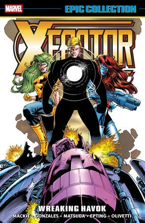 X-FACTOR EPIC COLLECTION: WREAKING HAVOC