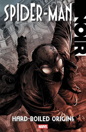 SPIDER-MAN NOIR HARD BOILED ORIGINS