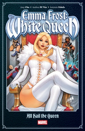 EMMA FROST THE WHITE QUEEN- ALL HAIL THE QUEEN