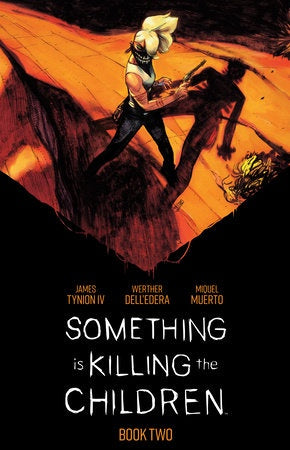SOMETHING IS KILLING THE CHILDREN BOOK TWO DELUXE EDITION