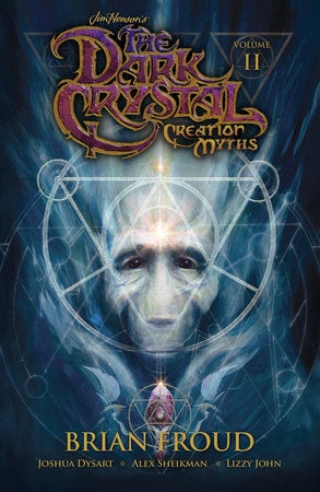 JIM HENSONS DARK CRYSTAL CREATION MYTHS VOLUME 02
