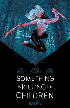 SOMETHING IS KILLING THE CHILDREN BOOK ONE DELUXE EDITION