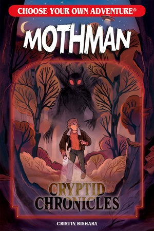 CHOOSE YOUR OWN ADVENTURE CRYPTID CHRONICLES: MOTHMAN