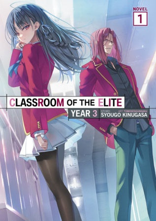 CLASSROOM OF THE ELITE YEAR 3 NOVEL 1